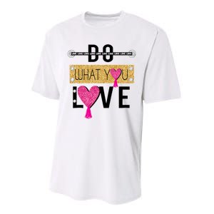 Do What You Love Performance Sprint T-Shirt