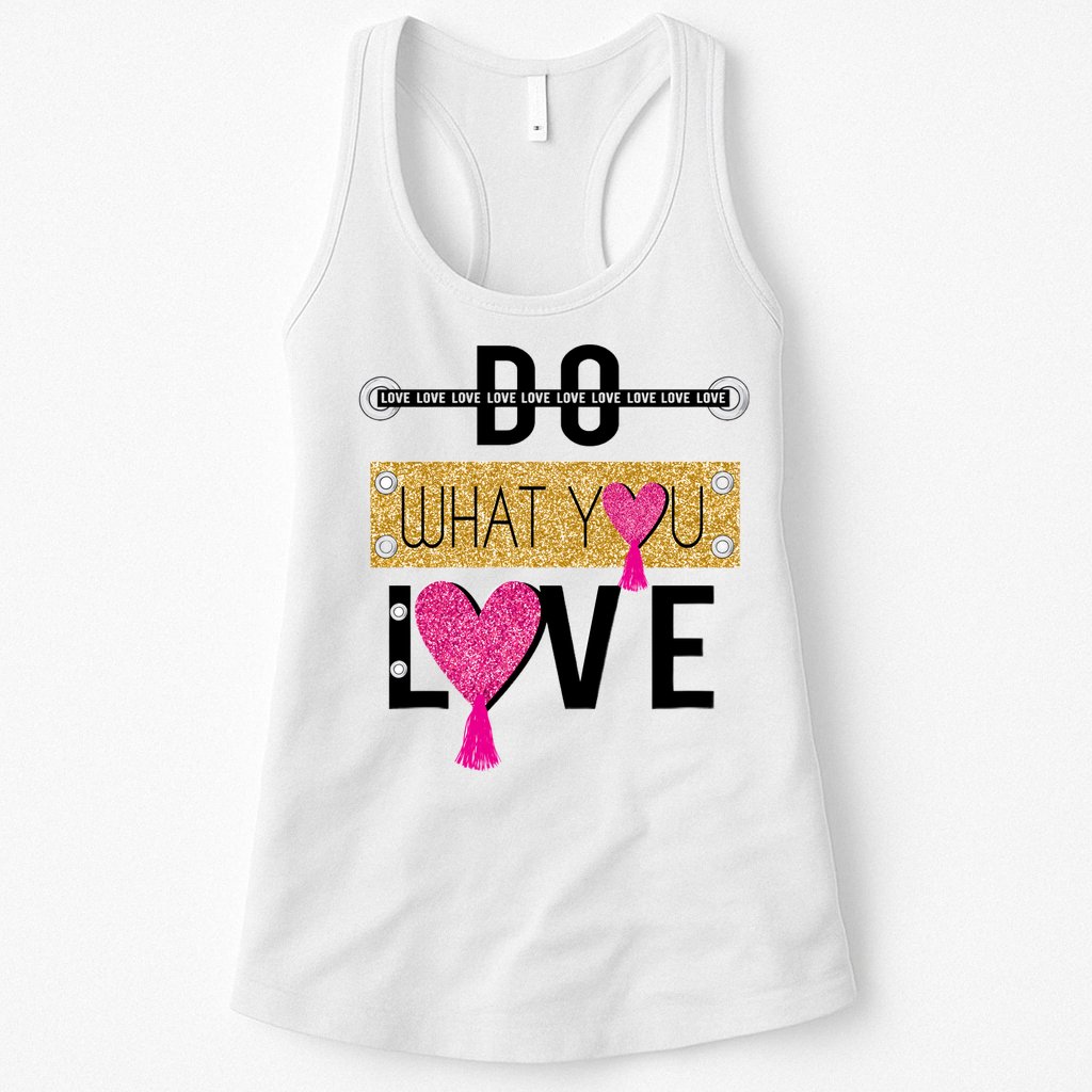 Do What You Love Womens Tank Top