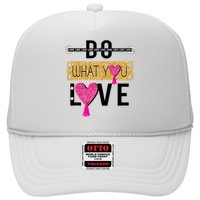 Do What You Love Trucker Hat