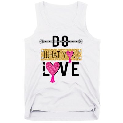 Do What You Love Tank Top