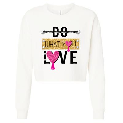 Do What You Love Cropped Pullover Crew