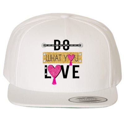 Do What You Love Wool Snapback Cap