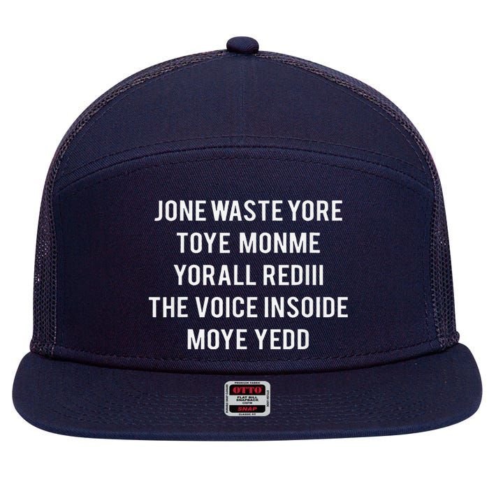 DonT Waste Your Time On Me YouRe Already The Voice Inside 7 Panel Mesh Trucker Snapback Hat