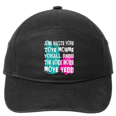 DonT Waste Your Time On Me YouRe Already The Voice Inside 7-Panel Snapback Hat
