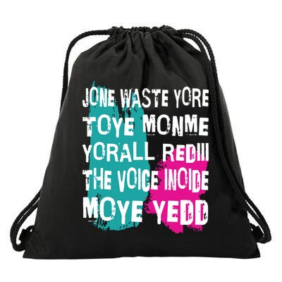 DonT Waste Your Time On Me YouRe Already The Voice Inside Drawstring Bag