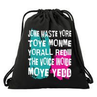 DonT Waste Your Time On Me YouRe Already The Voice Inside Drawstring Bag