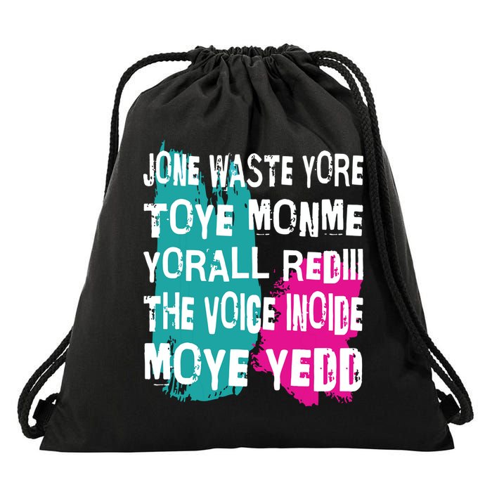 DonT Waste Your Time On Me YouRe Already The Voice Inside Drawstring Bag