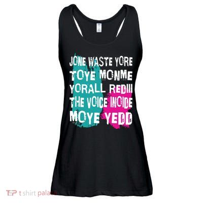 DonT Waste Your Time On Me YouRe Already The Voice Inside Ladies Essential Flowy Tank