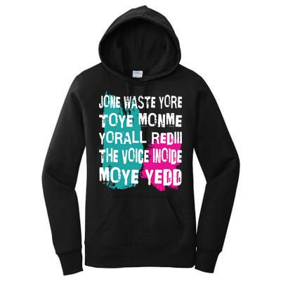 DonT Waste Your Time On Me YouRe Already The Voice Inside Women's Pullover Hoodie