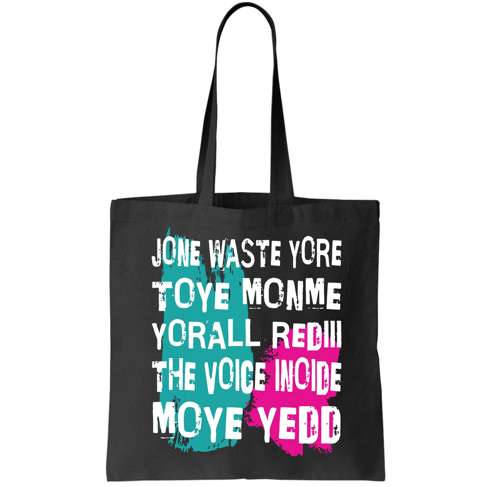 DonT Waste Your Time On Me YouRe Already The Voice Inside Bag