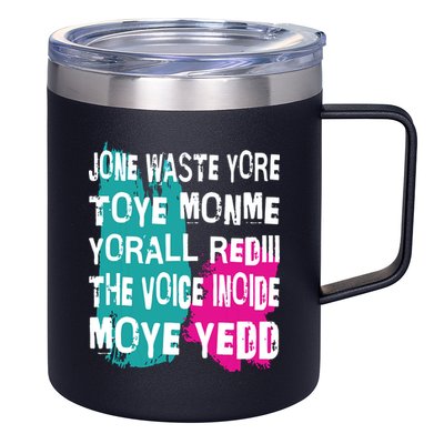DonT Waste Your Time On Me YouRe Already The Voice Inside 12oz Stainless Steel Coffee Mug
