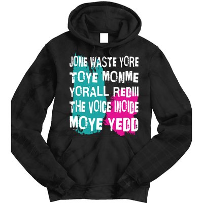 DonT Waste Your Time On Me YouRe Already The Voice Inside Tie Dye Hoodie