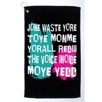 DonT Waste Your Time On Me YouRe Already The Voice Inside Golf Towel
