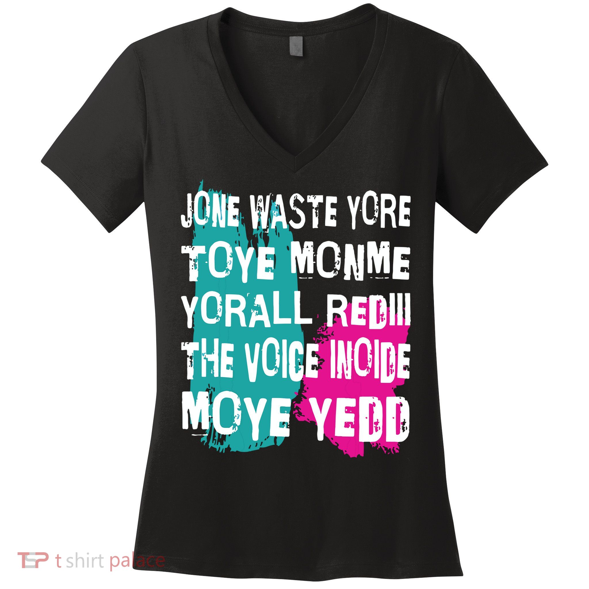 DonT Waste Your Time On Me YouRe Already The Voice Inside Women's V-Neck T-Shirt