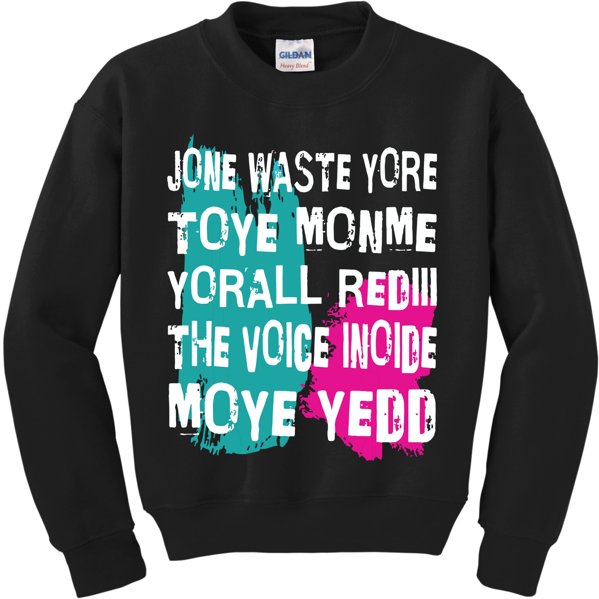 DonT Waste Your Time On Me YouRe Already The Voice Inside Kids Sweatshirt