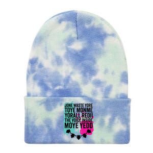 DonT Waste Your Time On Me YouRe Already The Voice Inside Tie Dye 12in Knit Beanie