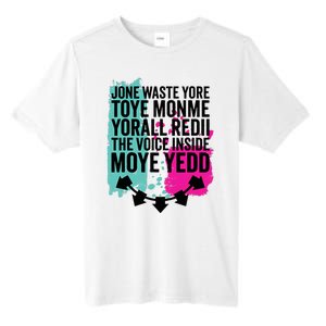 DonT Waste Your Time On Me YouRe Already The Voice Inside Tall Fusion ChromaSoft Performance T-Shirt