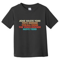 Don't Waste Your Time On Me  Toddler T-Shirt