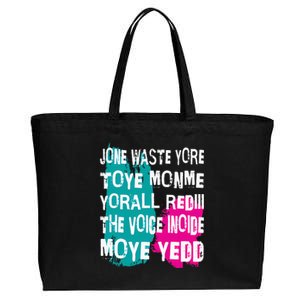 DonT Waste Your Time On Me YouRe Already The Voice Inside Cotton Canvas Jumbo Tote