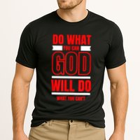 DO WHAT YOU CAN GOD WILL DO WHAT YOU CAN'T BLK Performance Shirt