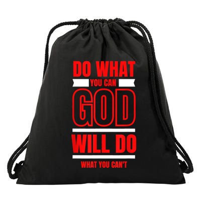 DO WHAT YOU CAN GOD WILL DO WHAT YOU CAN'T BLK Drawstring Bag