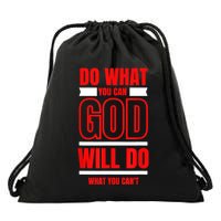DO WHAT YOU CAN GOD WILL DO WHAT YOU CAN'T BLK Drawstring Bag