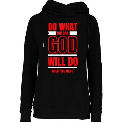 DO WHAT YOU CAN GOD WILL DO WHAT YOU CAN'T BLK Womens Funnel Neck Pullover Hood