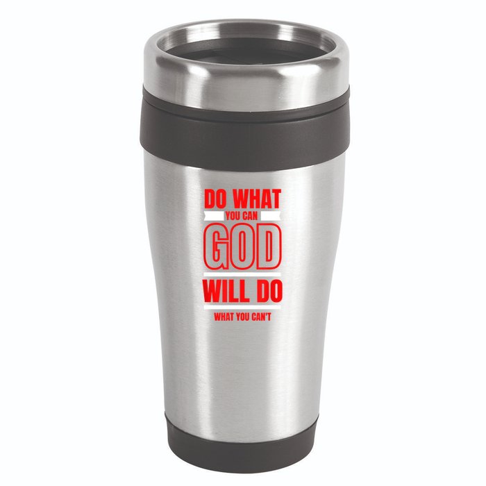 DO WHAT YOU CAN GOD WILL DO WHAT YOU CAN'T BLK 16oz Travel Tumbler