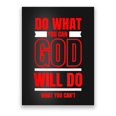 DO WHAT YOU CAN GOD WILL DO WHAT YOU CAN'T BLK Poster