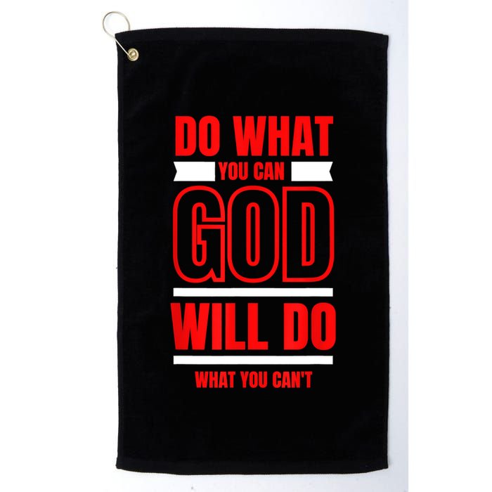 DO WHAT YOU CAN GOD WILL DO WHAT YOU CAN'T BLK Golf Towel