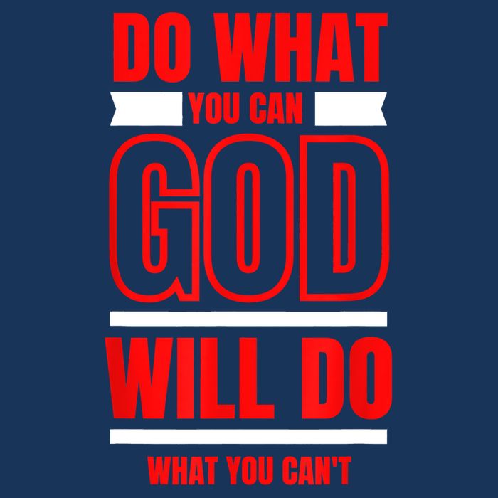 DO WHAT YOU CAN GOD WILL DO WHAT YOU CAN'T BLK Infant Baby Jersey Bodysuit