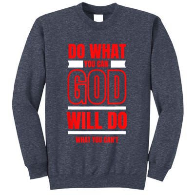 DO WHAT YOU CAN GOD WILL DO WHAT YOU CAN'T BLK Sweatshirt