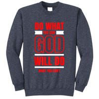 DO WHAT YOU CAN GOD WILL DO WHAT YOU CAN'T BLK Sweatshirt