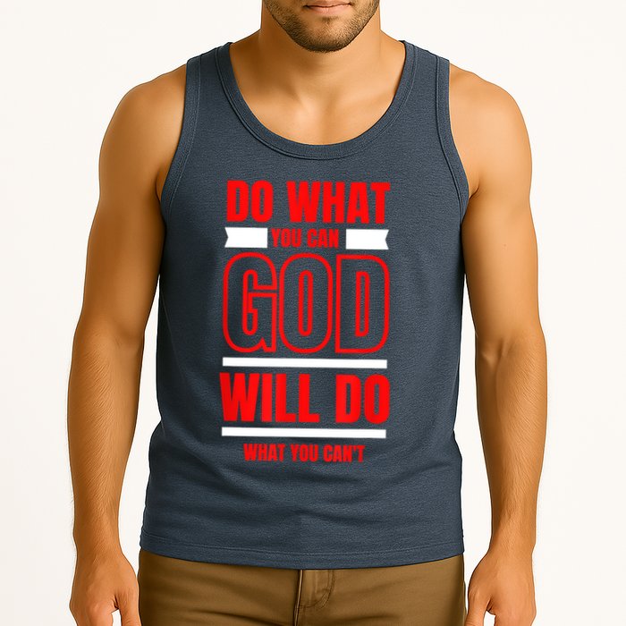 DO WHAT YOU CAN GOD WILL DO WHAT YOU CAN'T BLK Tank Top