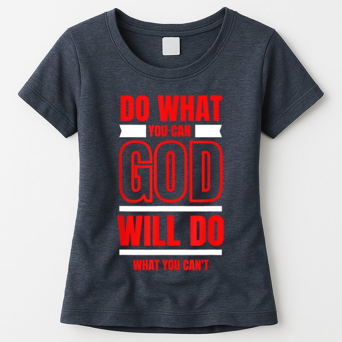 DO WHAT YOU CAN GOD WILL DO WHAT YOU CAN'T BLK Womens T-Shirt
