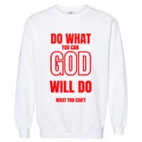 DO WHAT YOU CAN GOD WILL DO WHAT YOU CAN'T BLK Garment-Dyed Sweatshirt
