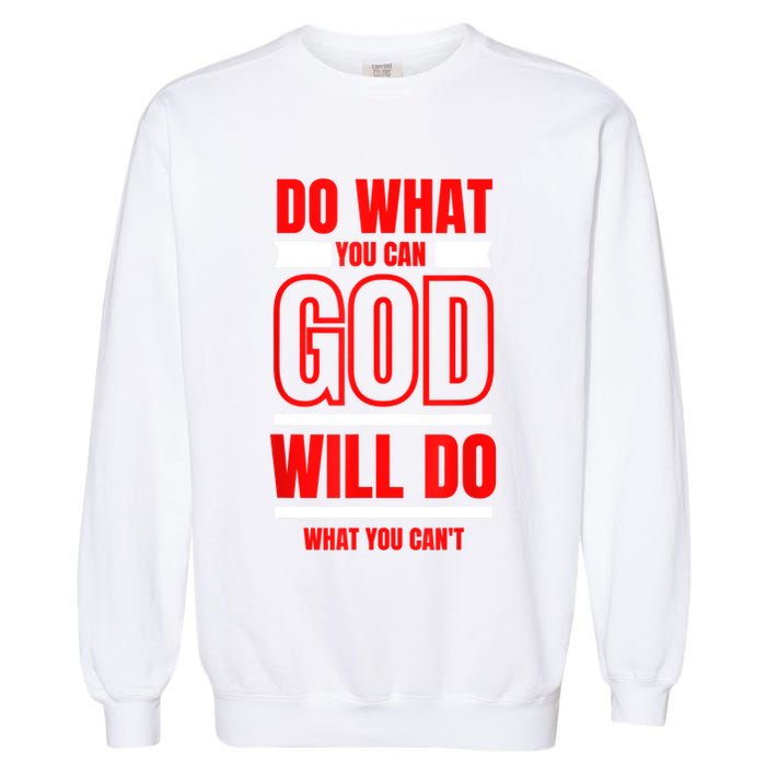 DO WHAT YOU CAN GOD WILL DO WHAT YOU CAN'T BLK Garment-Dyed Sweatshirt