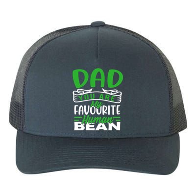 Dad You Are My Favourite Hu Bean Gardeners Fathers Day Gift Yupoong Adult 5-Panel Trucker Hat