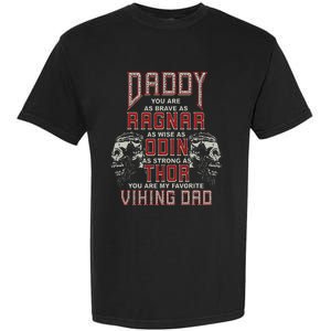 Daddy You Are My Favorite Viking Dad Proud Viking Father Garment-Dyed Heavyweight T-Shirt