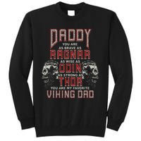 Daddy You Are My Favorite Viking Dad Proud Viking Father Tall Sweatshirt