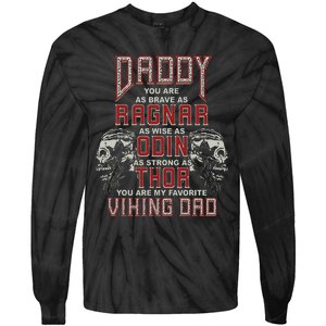 Daddy You Are My Favorite Viking Dad Proud Viking Father Tie-Dye Long Sleeve Shirt