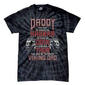 Daddy You Are My Favorite Viking Dad Proud Viking Father Tie-Dye T-Shirt