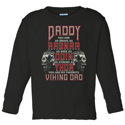 Daddy You Are My Favorite Viking Dad Proud Viking Father Toddler Long Sleeve Shirt