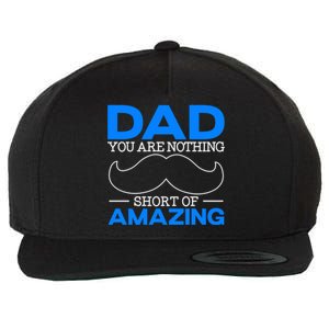 Dad You Are Nothing Short Of Amazing Fathers Day Fatherhood Gift Wool Snapback Cap