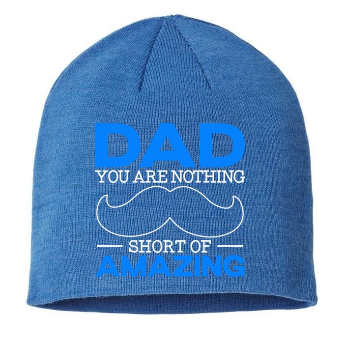 Dad You Are Nothing Short Of Amazing Fathers Day Fatherhood Gift Sustainable Beanie