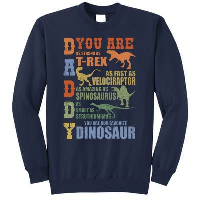 Daddy You Are As Strong As Dinosaur Tall Sweatshirt