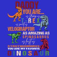 Daddy You Are As Strong As T Rex Funny Dinosaur Father's Day Gift Long Sleeve Shirt