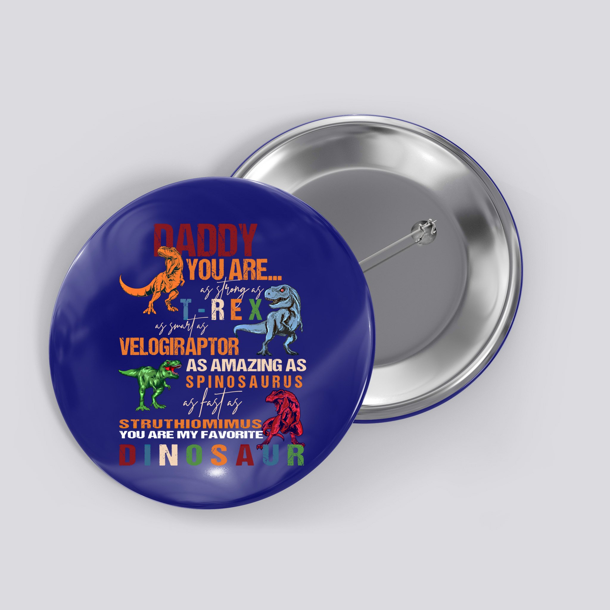 Daddy You Are As Strong As T Rex Funny Dinosaur Father's Day Gift Button