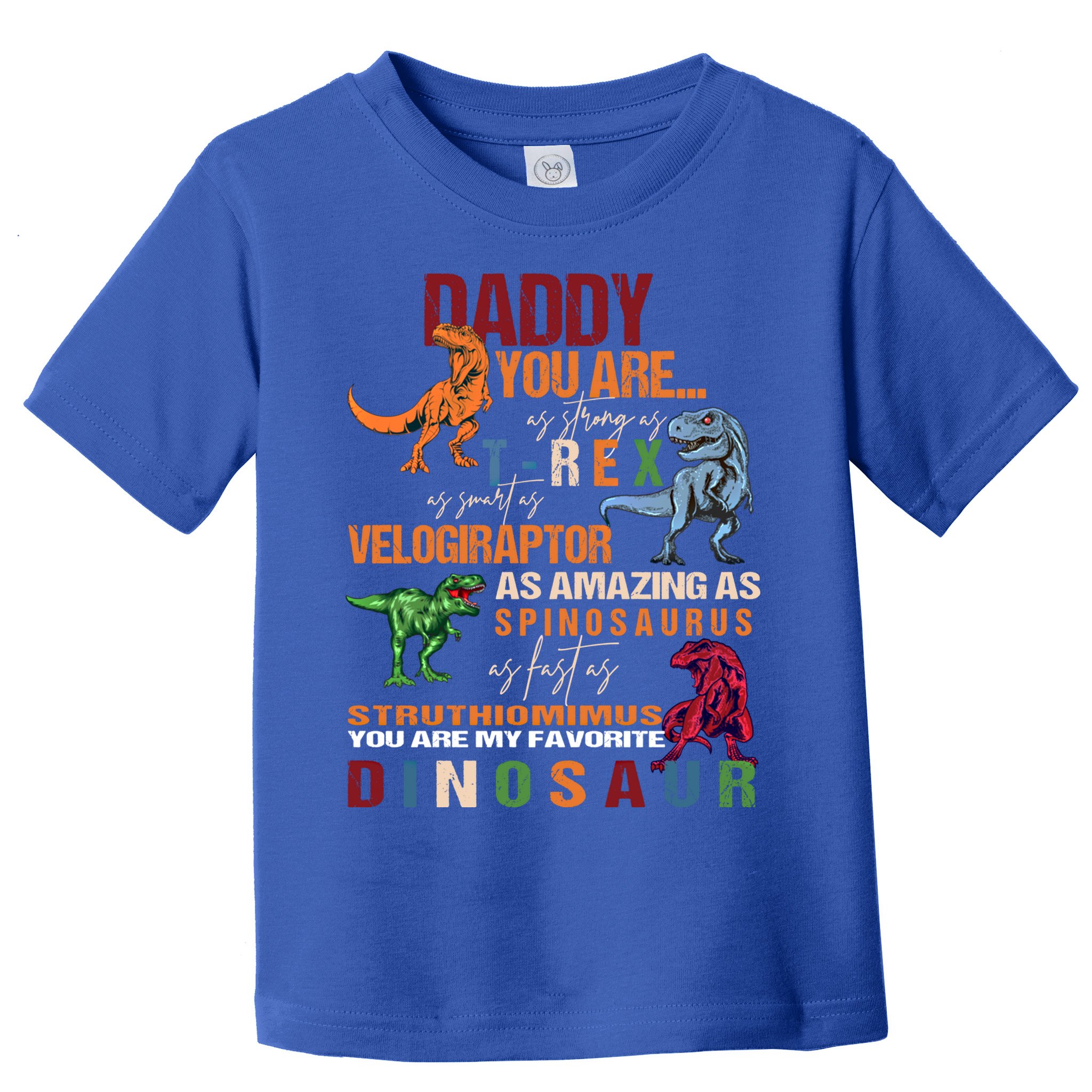 Daddy You Are As Strong As T Rex Funny Dinosaur Father's Day Gift Toddler T-Shirt