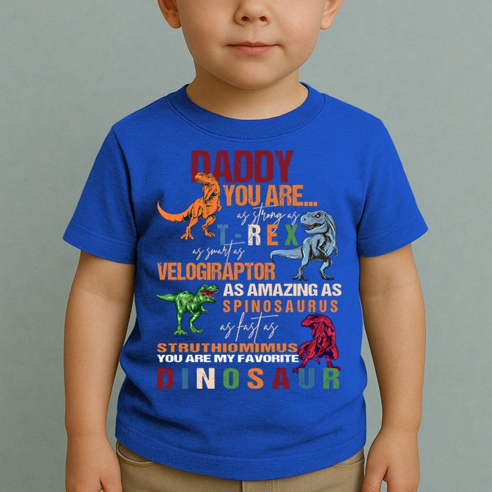 Daddy You Are As Strong As T Rex Funny Dinosaur Father's Day Gift Toddler T-Shirt